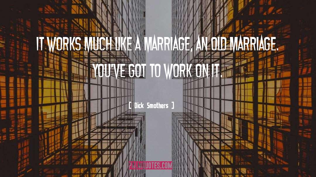 Work On It quotes by Dick Smothers