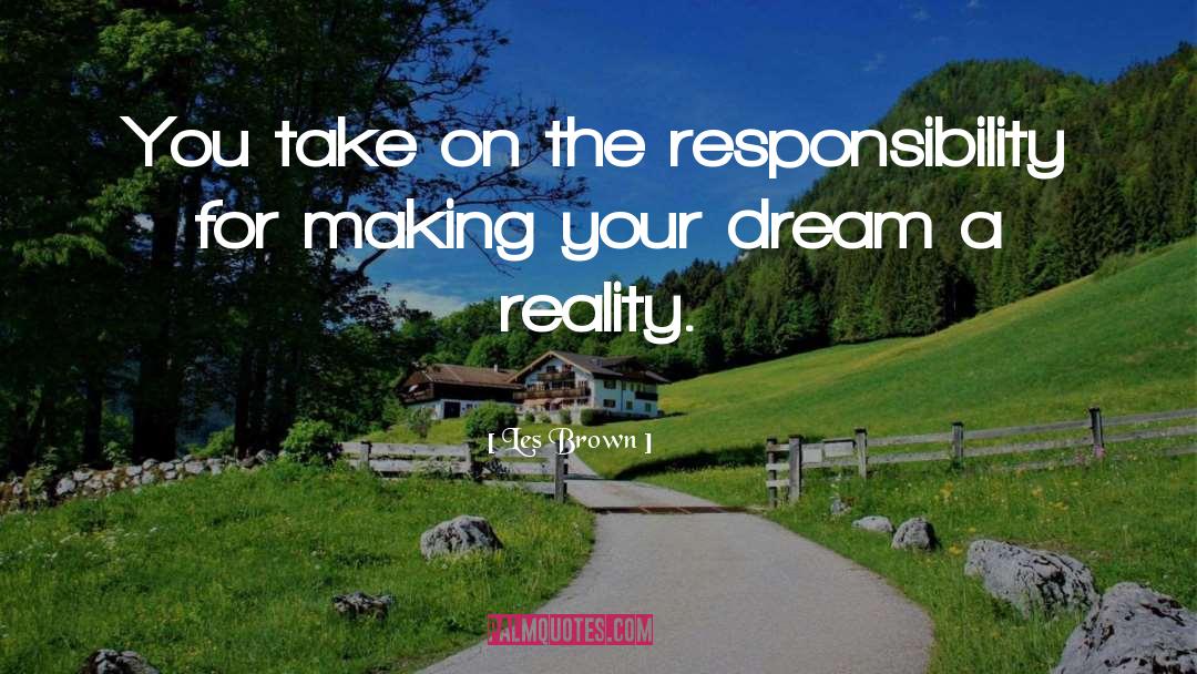 Work On Your Dream quotes by Les Brown