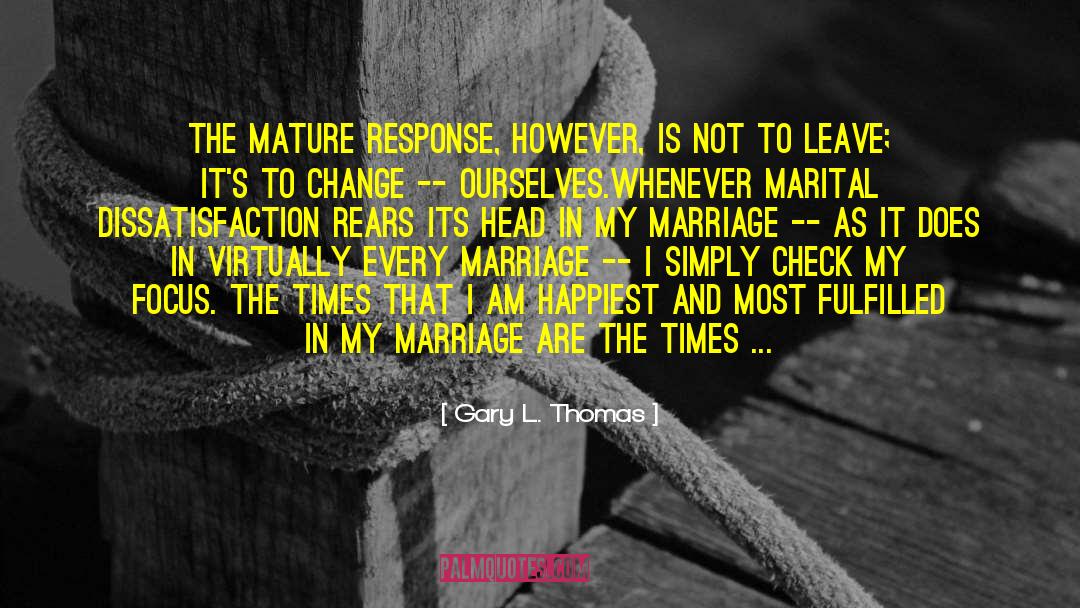 Work On Your Marriage quotes by Gary L. Thomas