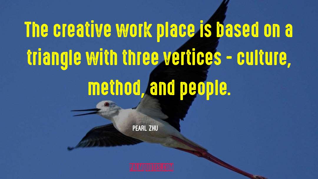 Work Place quotes by Pearl Zhu