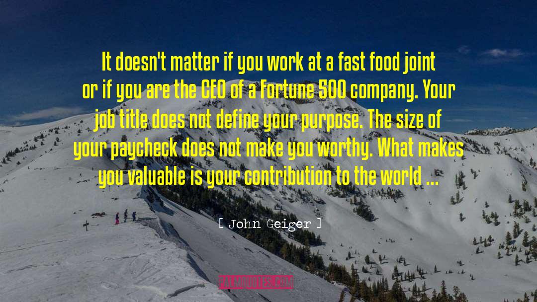Work Purpose quotes by John Geiger
