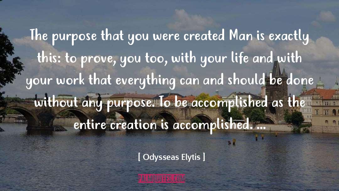 Work Purpose quotes by Odysseas Elytis