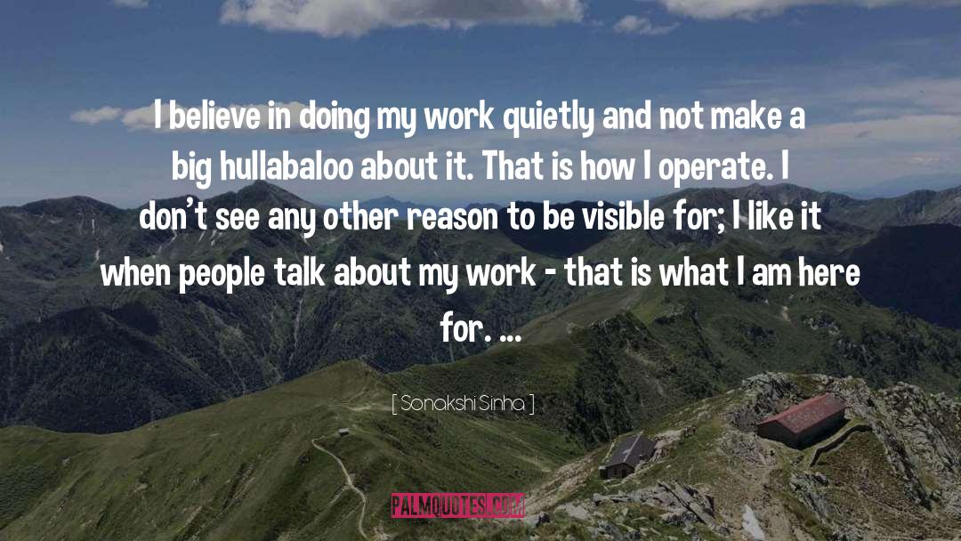 Work Quietly quotes by Sonakshi Sinha