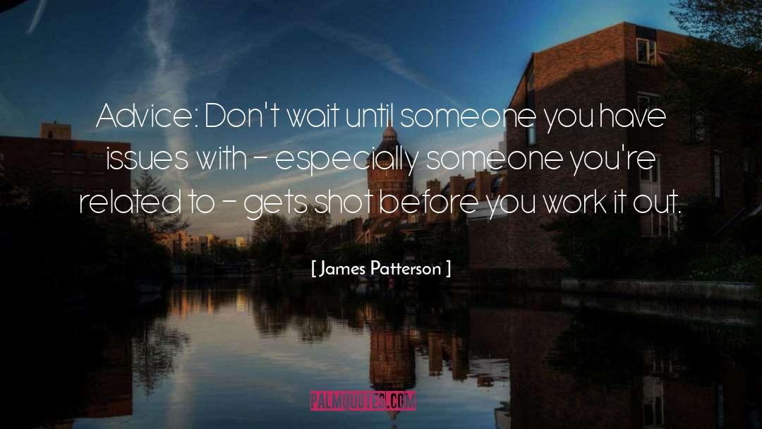 Work Related Trauma quotes by James Patterson