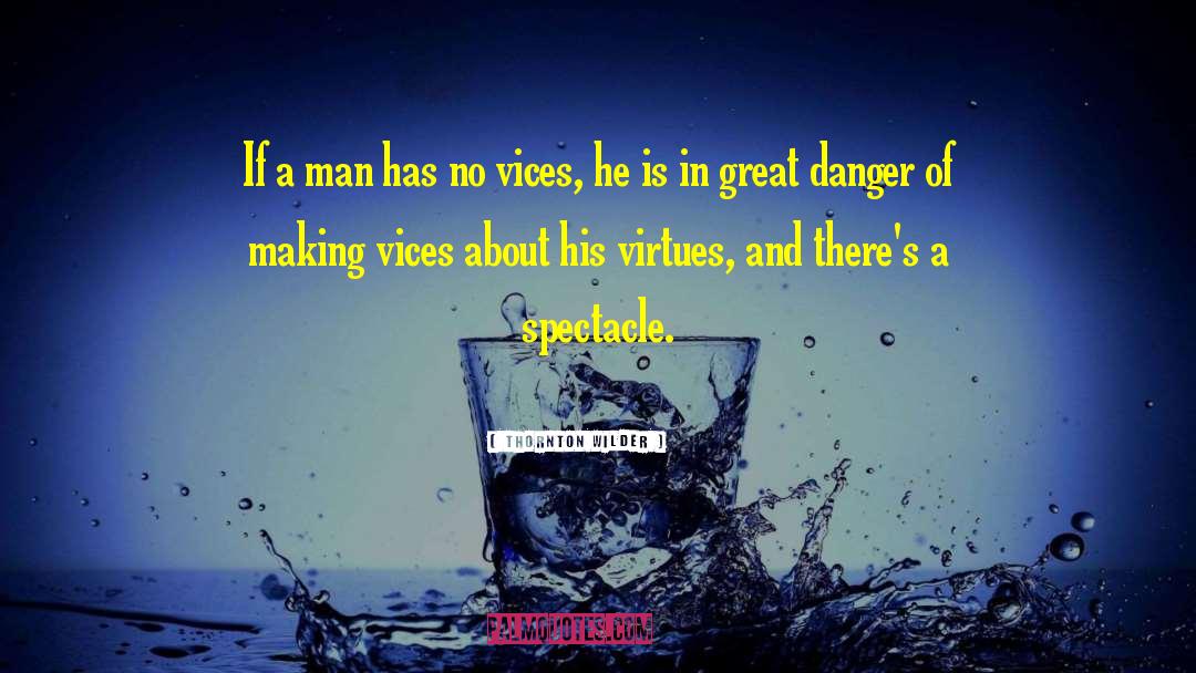 Work Related Vices quotes by Thornton Wilder