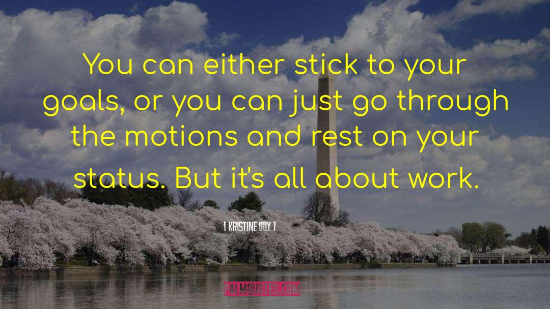 Work Stress quotes by Kristine Lilly