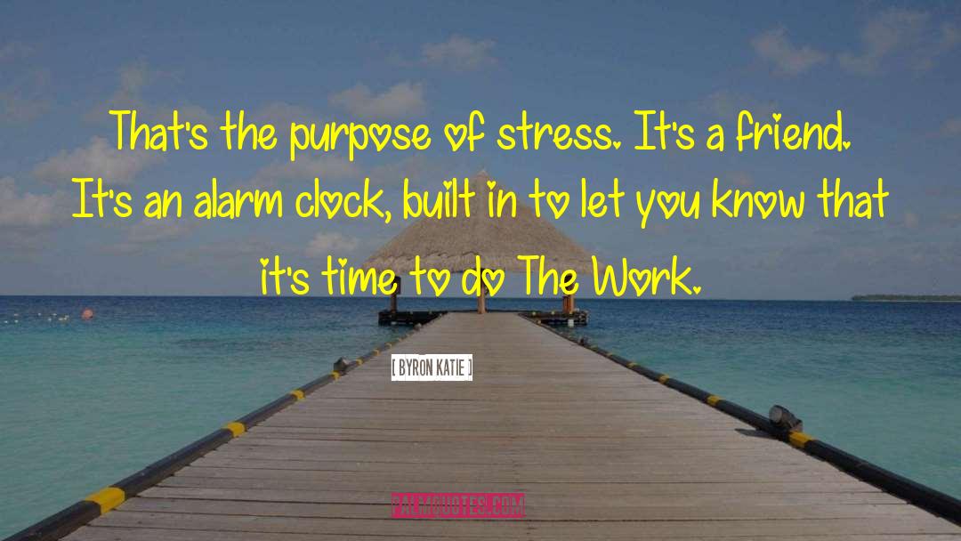 Work Stress quotes by Byron Katie