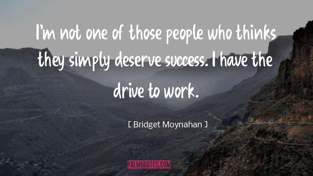 Work Success quotes by Bridget Moynahan