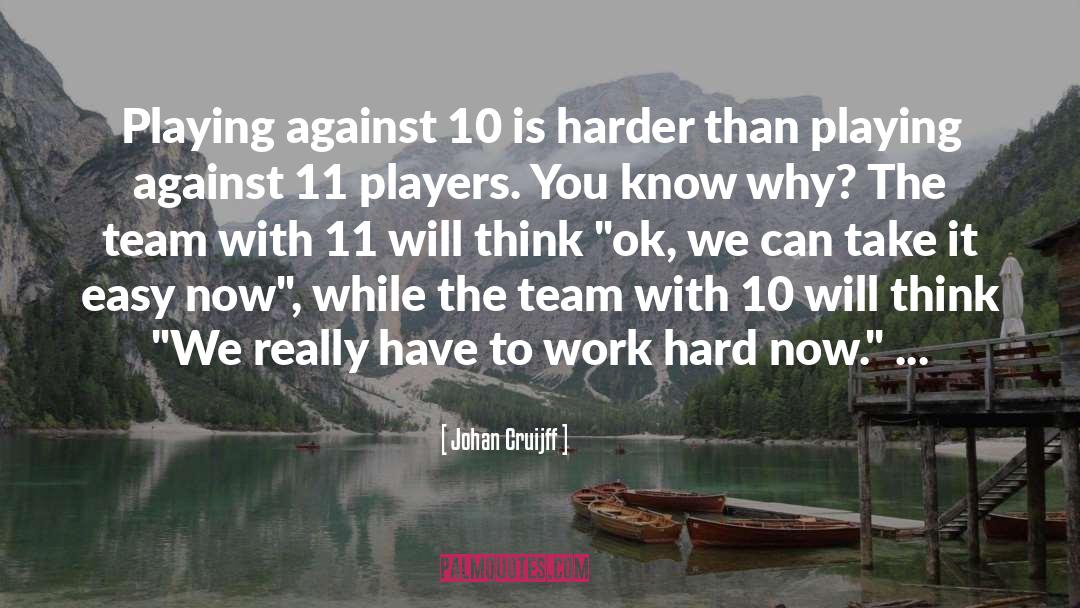 Work Team Player quotes by Johan Cruijff