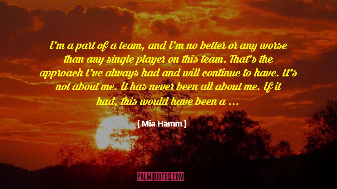 Work Team Player quotes by Mia Hamm