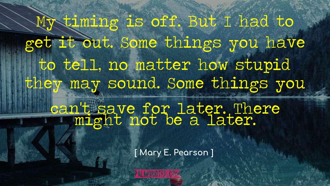 Work Things Out quotes by Mary E. Pearson