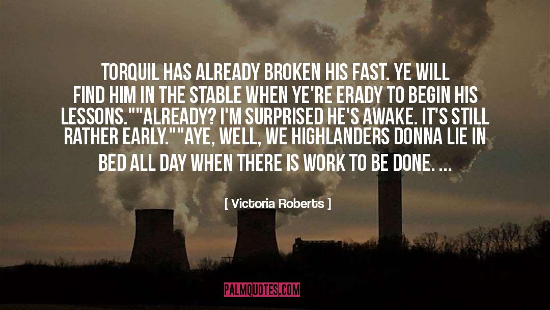 Work To Be Done quotes by Victoria Roberts