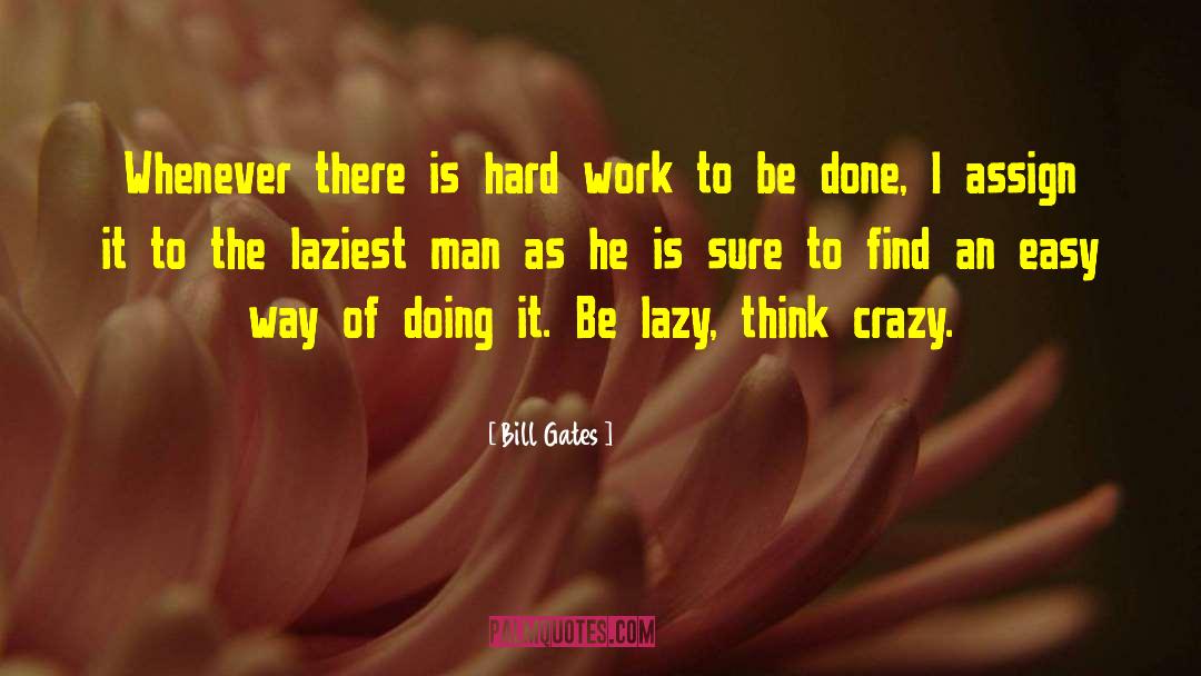 Work To Be Done quotes by Bill Gates