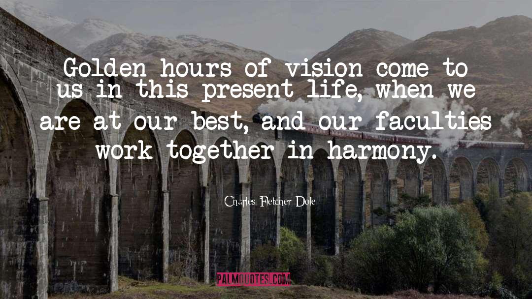 Work Together quotes by Charles Fletcher Dole