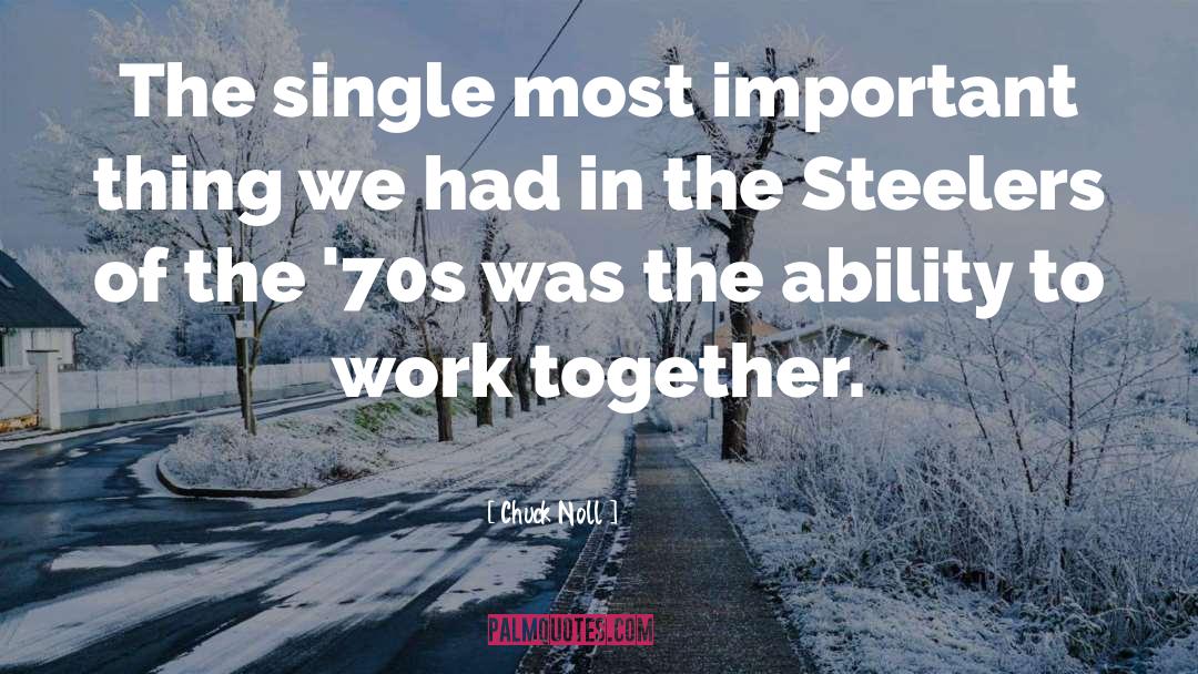 Work Together quotes by Chuck Noll