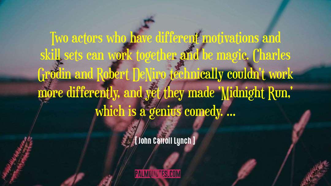 Work Together quotes by John Carroll Lynch