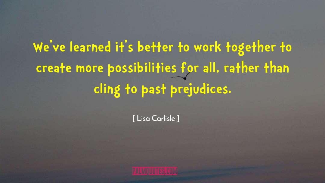 Work Together quotes by Lisa Carlisle