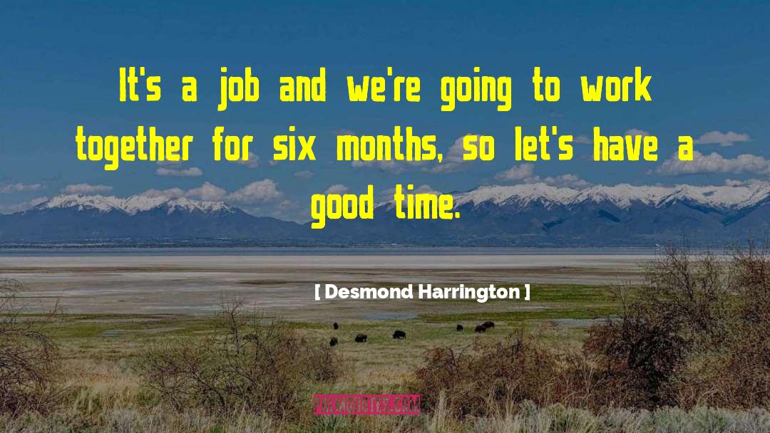 Work Together quotes by Desmond Harrington