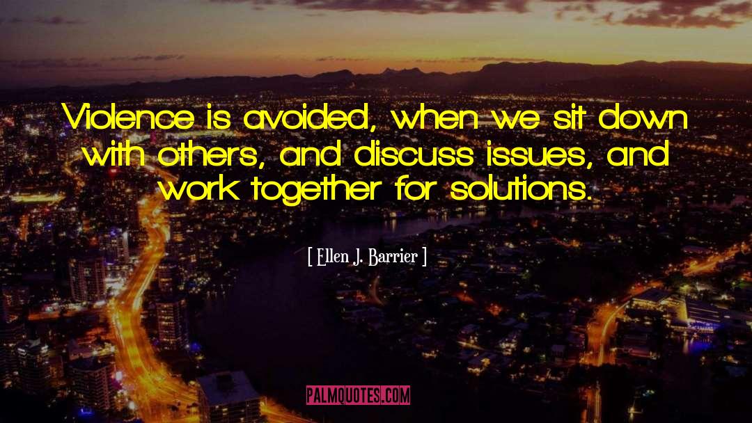 Work Together quotes by Ellen J. Barrier