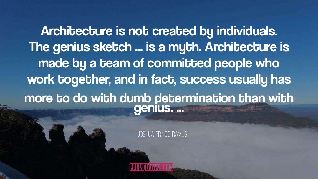 Work Together quotes by Joshua Prince-Ramus