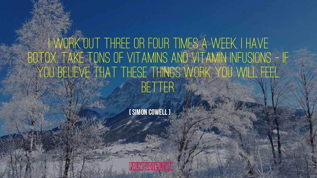 Work Week quotes by Simon Cowell