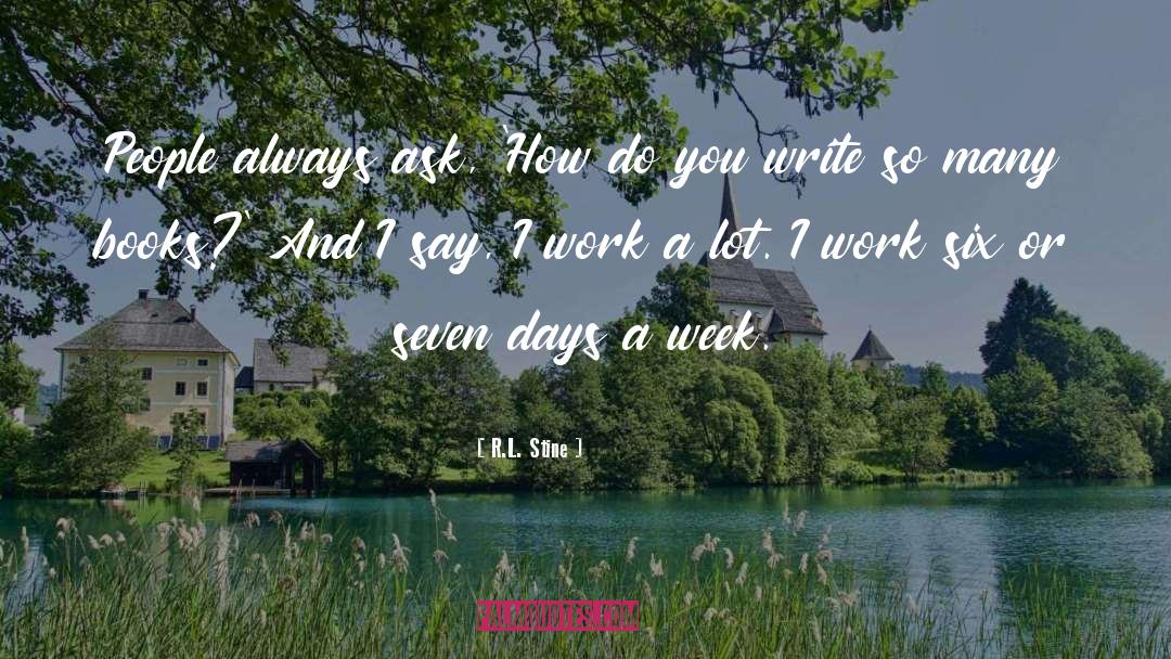 Work Week quotes by R.L. Stine