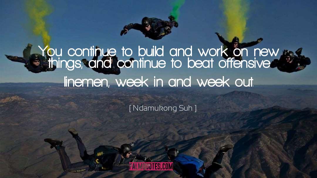 Work Week quotes by Ndamukong Suh