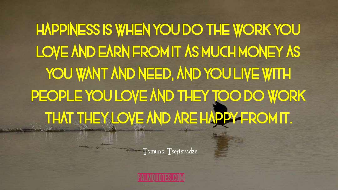 Work You Love quotes by Tamuna Tsertsvadze