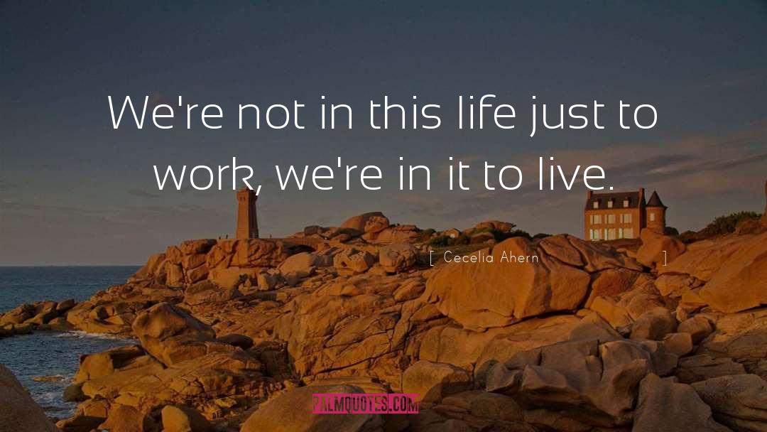 Workaholic quotes by Cecelia Ahern