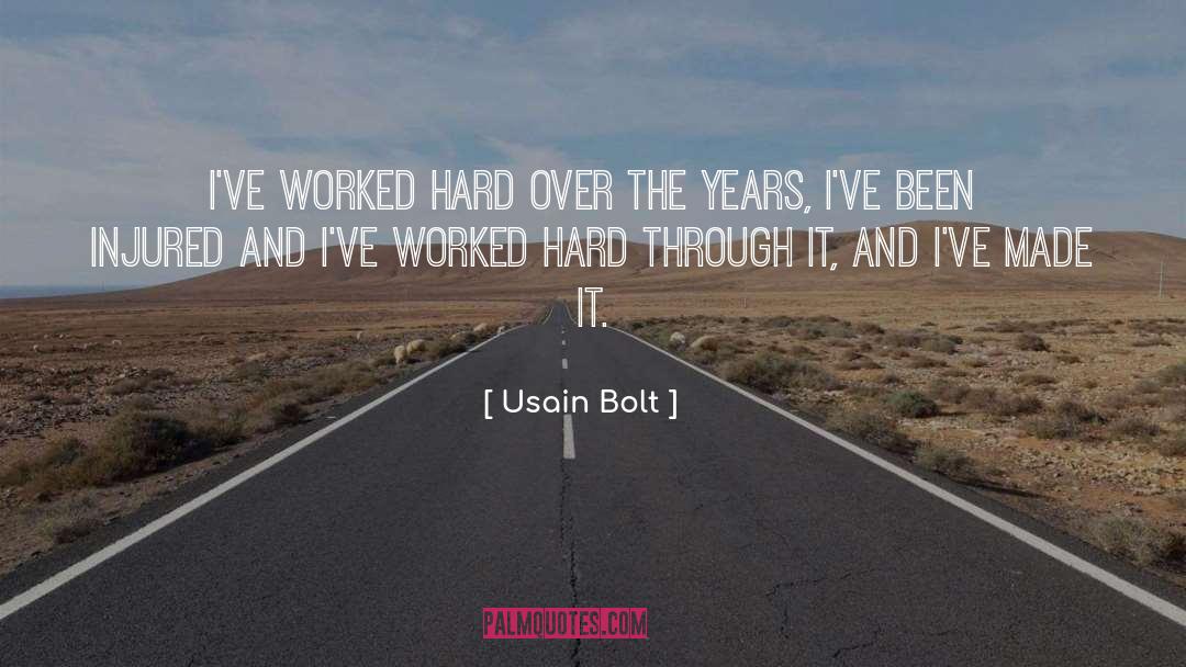 Worked Hard quotes by Usain Bolt