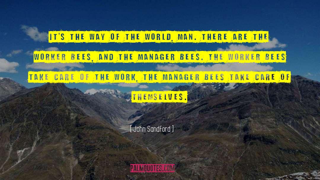 Worker Bees quotes by John Sandford