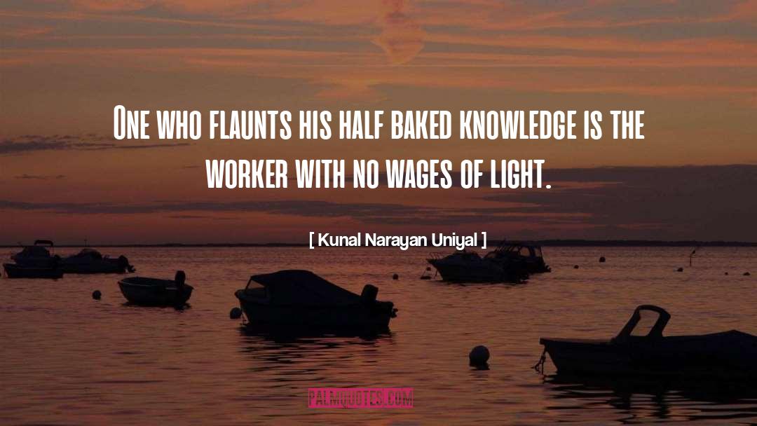 Worker quotes by Kunal Narayan Uniyal