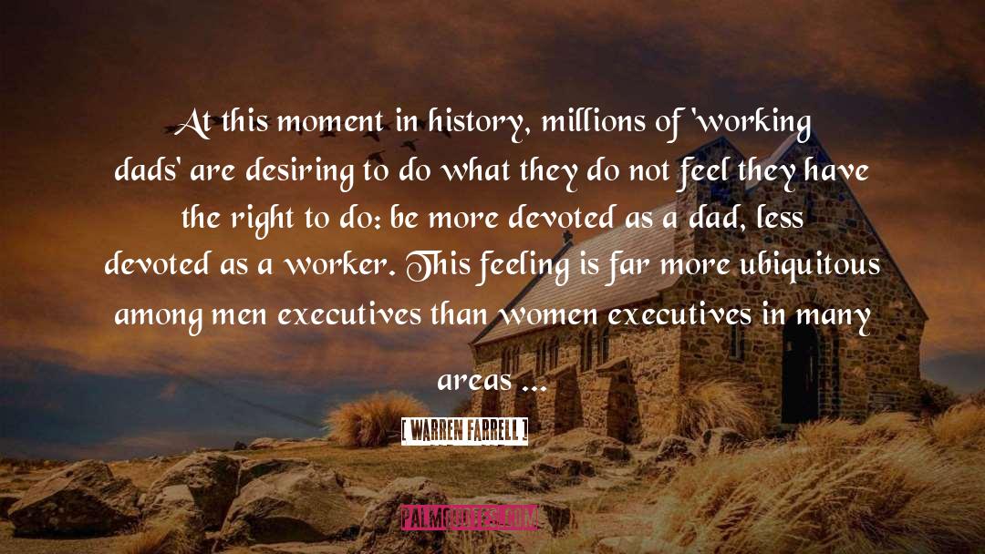 Worker quotes by Warren Farrell