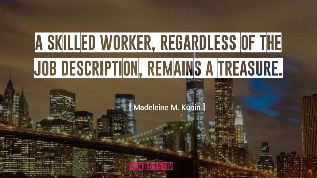 Worker quotes by Madeleine M. Kunin