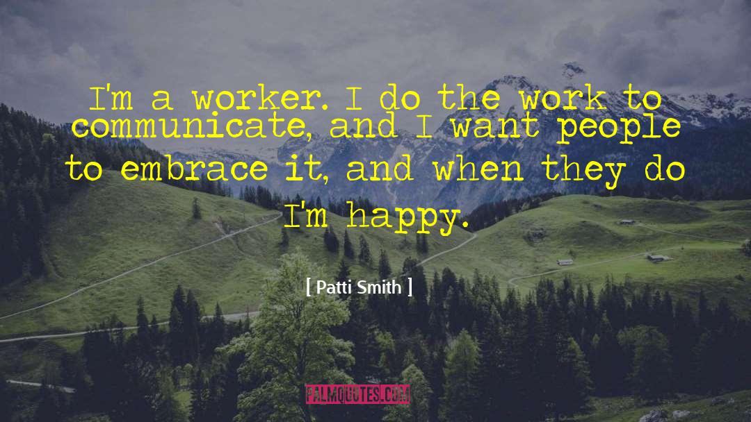 Worker quotes by Patti Smith