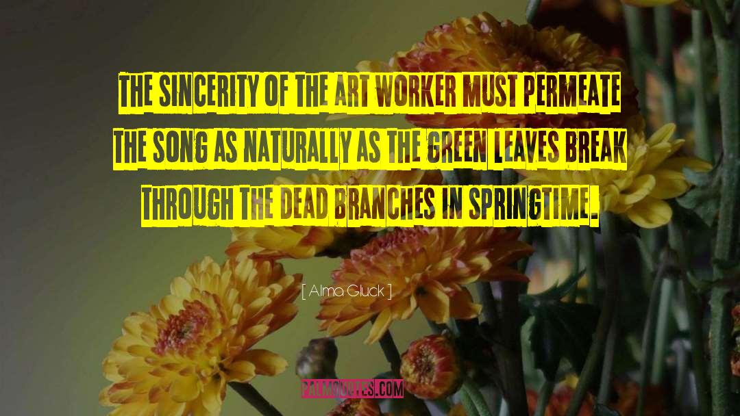 Worker Rights quotes by Alma Gluck