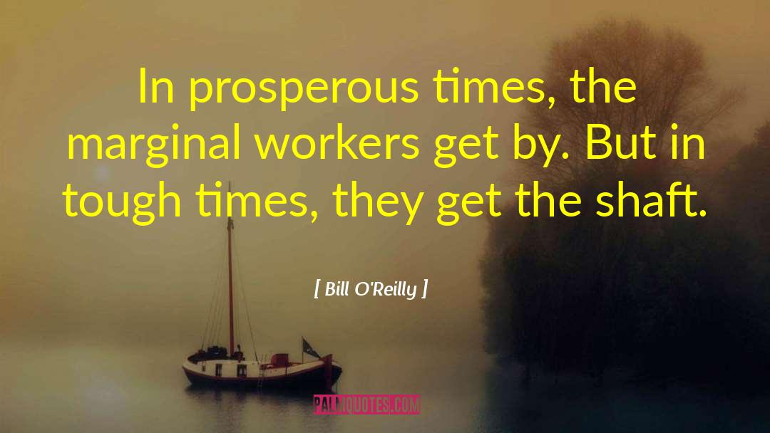 Workers Councils quotes by Bill O'Reilly