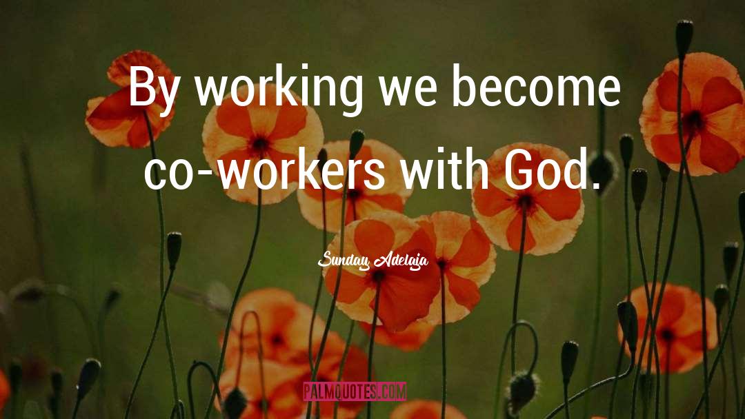 Workers quotes by Sunday Adelaja