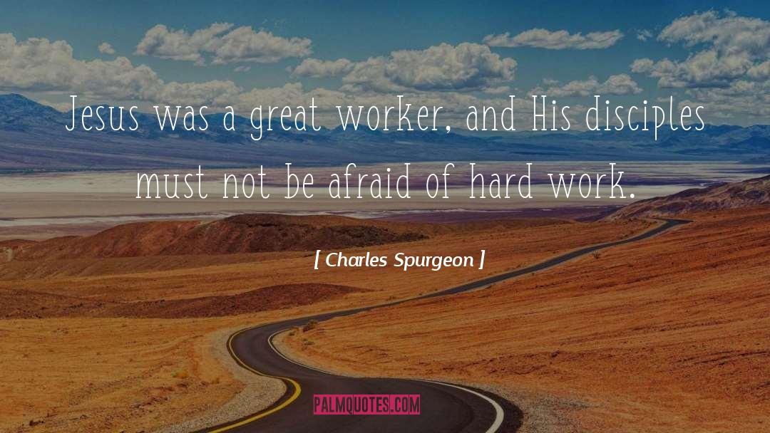 Workers quotes by Charles Spurgeon