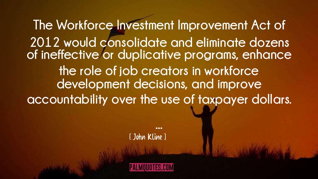 Workforce quotes by John Kline