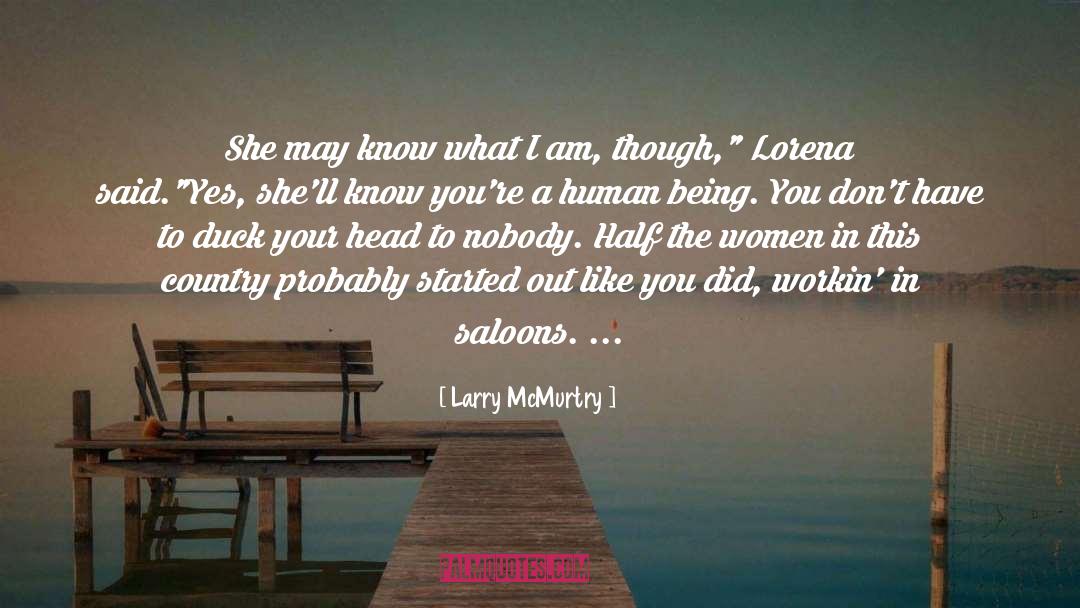 Workin quotes by Larry McMurtry