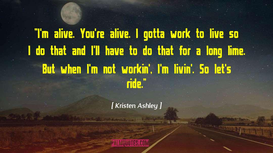 Workin quotes by Kristen Ashley