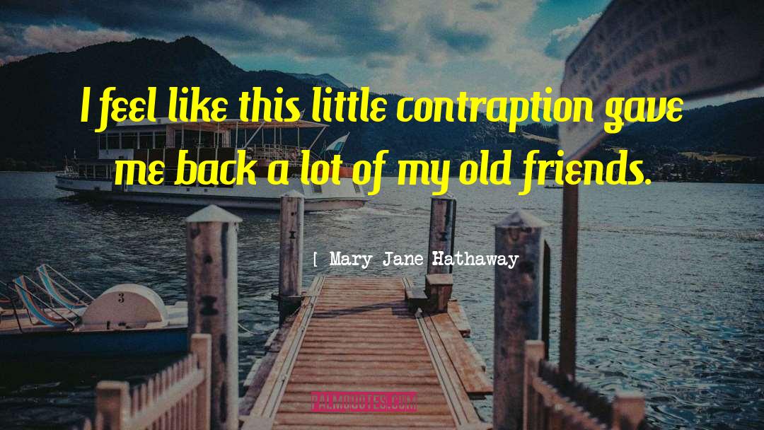 Working A Lot quotes by Mary Jane Hathaway