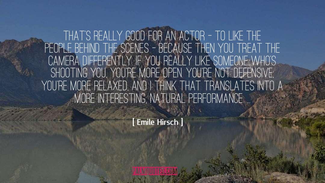 Working Behind The Scenes quotes by Emile Hirsch