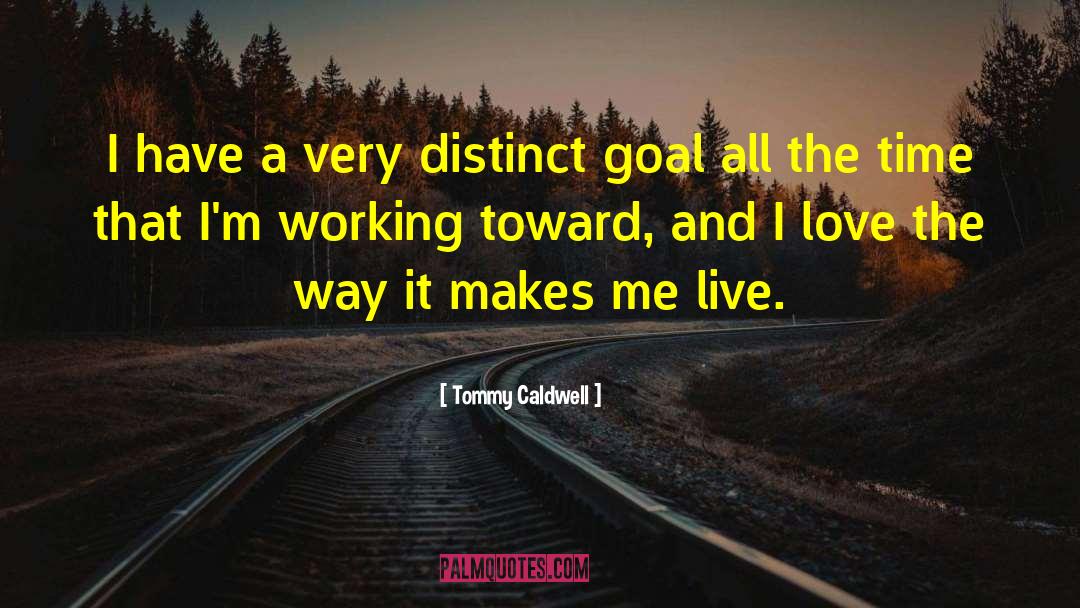 Working Classes quotes by Tommy Caldwell