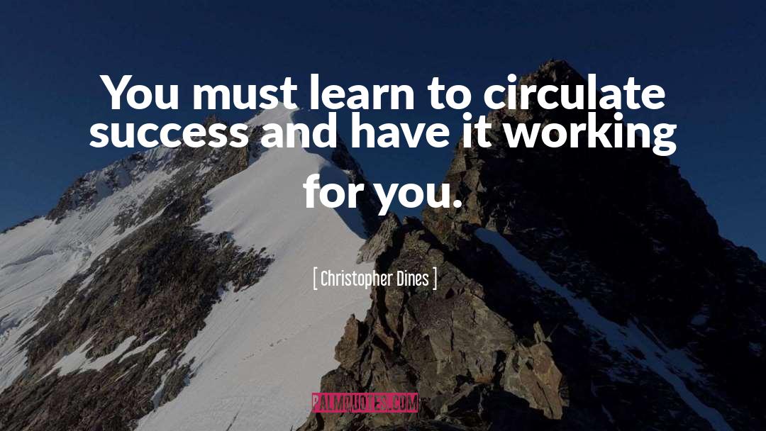 Working For You quotes by Christopher Dines
