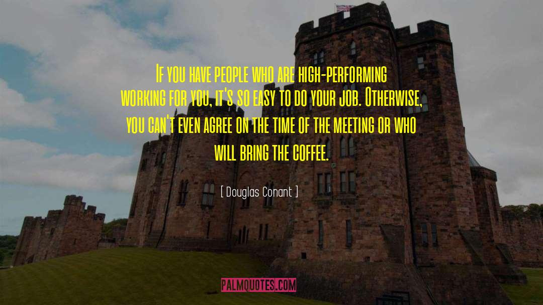 Working For You quotes by Douglas Conant