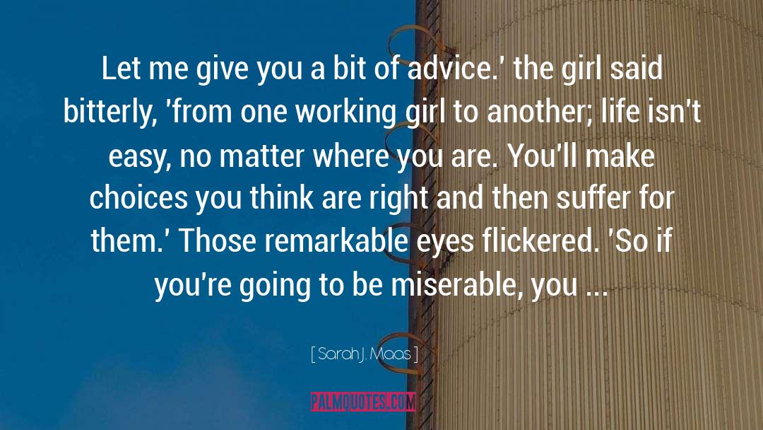 Working Girl quotes by Sarah J. Maas