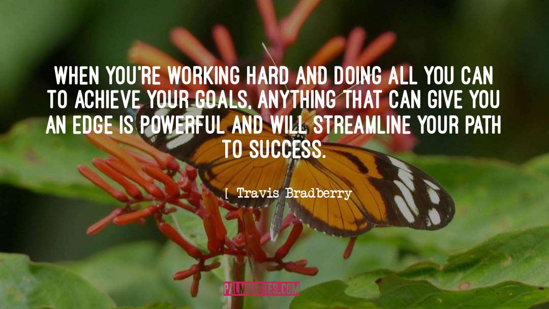 Working Hard quotes by Travis Bradberry