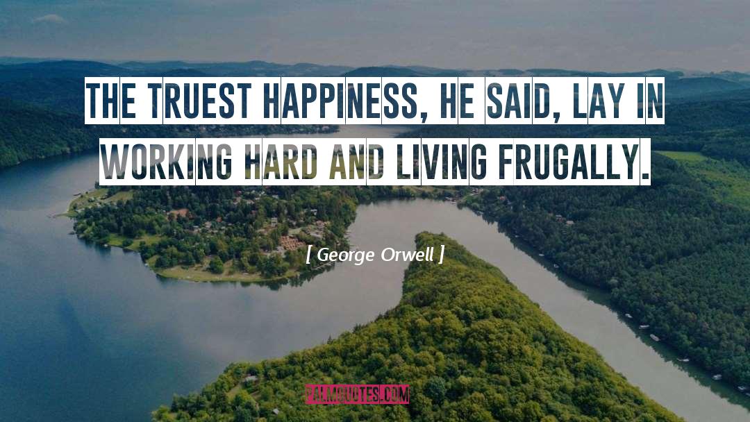 Working Hard quotes by George Orwell